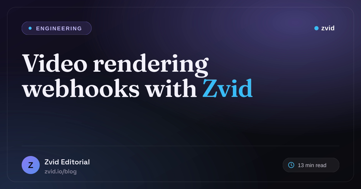 Video Rendering Webhooks: A Production Zvid Implementation