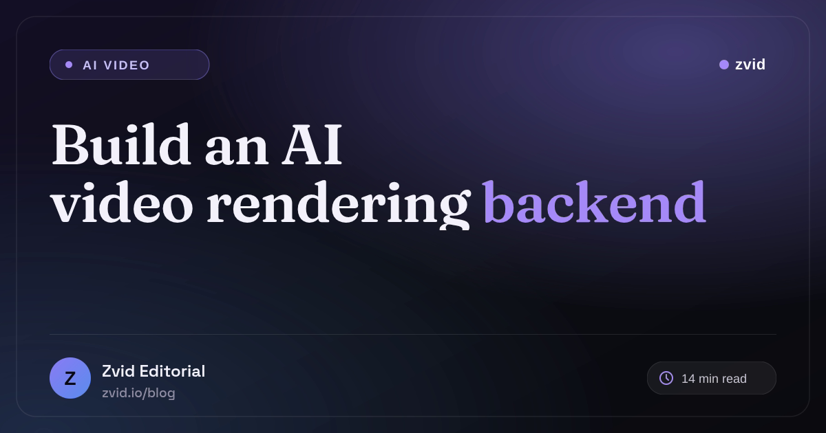 Build an AI Video Rendering Backend with Zvid