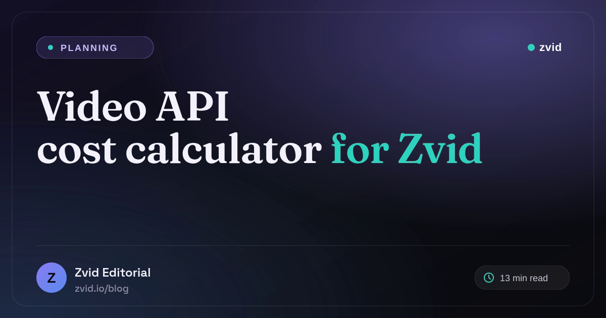 Video API Cost Calculator: Model the Whole Zvid Workflow