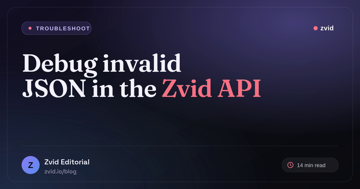 Debug Invalid JSON in the Zvid Video API