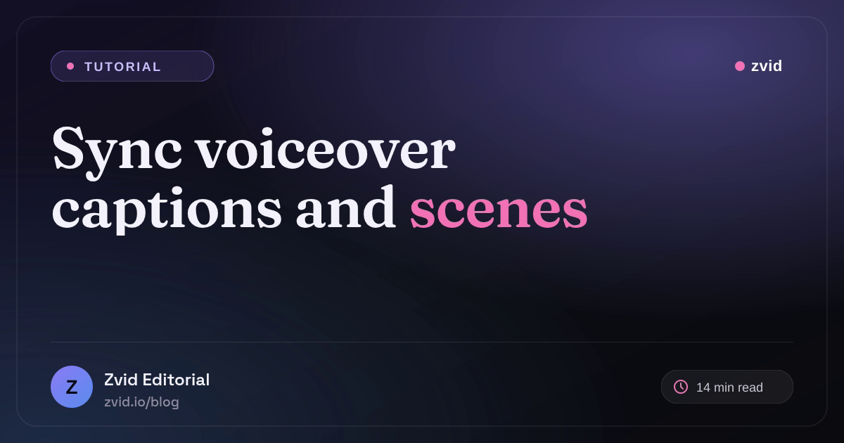 Sync Voiceover, Captions, and Scene Timing in Zvid